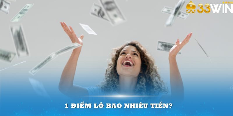 1 điểm lô bao nhiêu tiền